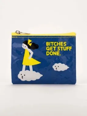 Bitches Get Stuff Done Coin Purse