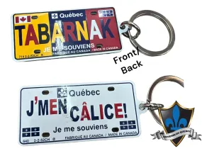 Calise /Tabarnak Quebec Metal Diecast Keychain.Made in Canada